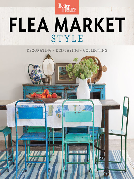 Title details for Better Homes and Gardens Flea Market Style by Better Homes and Gardens - Available